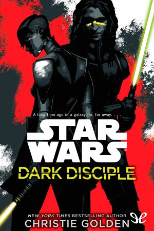 [Star Wars Disney Canon Novel 01] • Dark Disciple